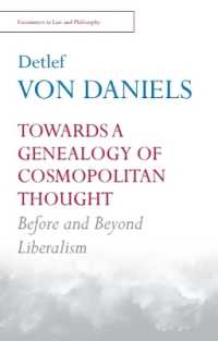 Towards a Genealogy of Cosmopolitan Thought : Before and Beyond Liberalism (Encounters in Law & Philosophy)