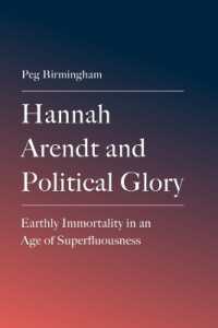 Hannah Arendt and Political Glory : Earthly Immortality in an Age of Superfluousness