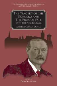 The Tragedy of the Korosko and the Fires of Fate : with the Nile Journal (The Edinburgh Edition of the Works of Arthur Conan Doyle)
