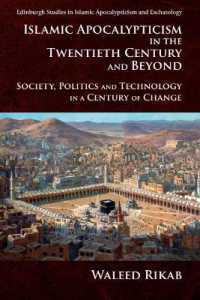 Islamic Apocalypticism in the Twentieth Century and Beyond : Society, Politics and Technology in a Century of Change (Edinburgh Studies in Islamic Apocalypticism and Eschatology)