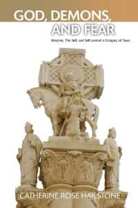 God, Demons, and Fear : Emotion, the Self, and Self-control in Gregory of Tours