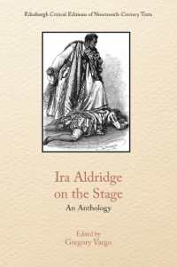 Ira Aldridge on the Stage : An Anthology (Edinburgh Critical Editions of Nineteenth-century Texts)