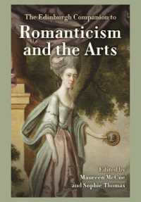 エディンバラ版　英国ロマン主義と芸術必携<br>The Edinburgh Companion to Romanticism and the Arts (Edinburgh Companions to Literature and the Humanities)