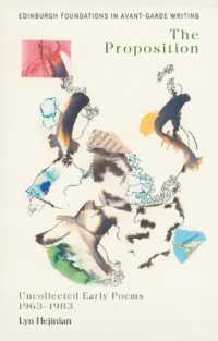 Lyn Hejinian, the Proposition : Uncollected Early Poems 1963 1983 (Edinburgh Foundations in Avant-garde Writing)