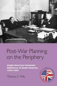 Post-War Planning on the Periphery : Anglo-American Economic Diplomacy in South America, 1939-1945 (Edinburgh Studies in Anglo-american Relations)