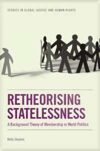 Retheorising Statelessness : A Background Theory of Membership in World Politics (Studies in Global Justice and Human Rights)