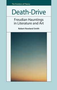 Death-Drive : Freudian Hauntings in Literature and Art (The Frontiers of Theory)