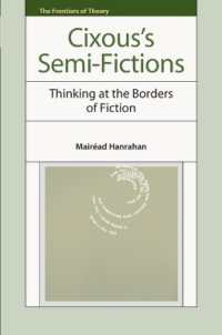 Cixous's Semi-Fictions : Thinking at the Borders of Fiction (The Frontiers of Theory)