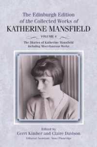 The Diaries of Katherine Mansfield : Including Miscellaneous Works (The Edinburgh Edition of the Collected Works of Katherine Mansfield)