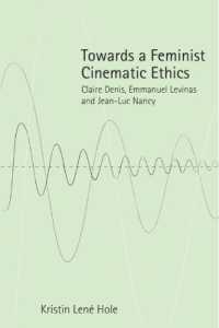 Towards a Feminist Cinematic Ethics : Claire Denis, Emmanuel Levinas and Jean-Luc Nancy