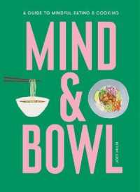 Mind & Bowl : A Guide to Mindful Eating & Cooking