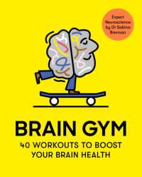 Brain Gym : 40 workouts to boost your brain health