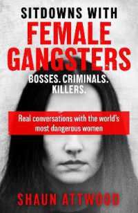 Sitdowns with Female Gangsters : Real conversations with the world's most dangerous women