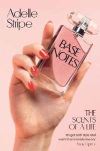 Base Notes : The Scents of a Life