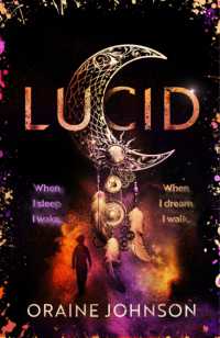 Lucid : The mind-blowing, genre-bending fantasy debut dreams are made of!