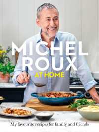 Michel Roux at Home : Simple and delicious French meals for every day