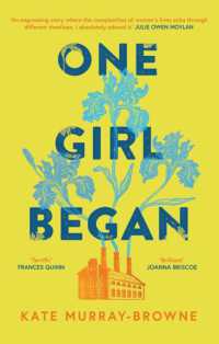One Girl Began : An immersive and riveting story of three women， one building， and a century of change， for fans of Kate Atkinson and Maggie O'Farrell