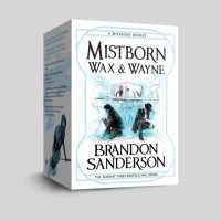 Mistborn Wax & Wayne the Complete Series : The Alloy of Law, Shadows of Self, the Bands of Mourning, the Lost Metal (Mistborn)