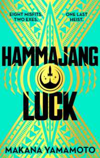 Hammajang Luck : Ocean's 8 meets sci-fi in this devilishly funny and romantic heist adventure debut