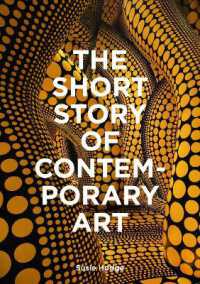 The Short Story of Contemporary Art : A Pocket Guide to Key Movements, Works, Themes & Techniques
