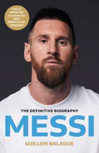 Messi : The must-read biography of the World Cup champion, now fully updated (Guillem Balague's Books)