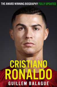 Cristiano Ronaldo : The Award-Winning Biography Fully Updated (Guillem Balague's Books)