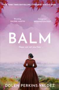 Balm : From the New York Times bestselling author of Take My Hand