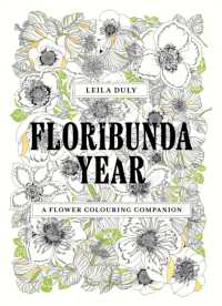 Floribunda Year : A Flower Colouring Companion