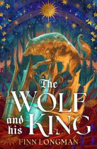 The Wolf and His King : Madeline Miller meets medieval literature in this spellbinding queer werewolf tale