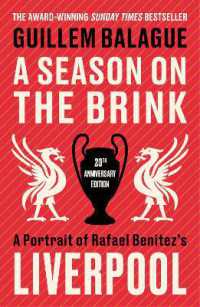 A Season on the Brink : A Portrait of Rafa Benitez's Liverpool - 20th Anniversary Edition with a New Foreword from Rafa Benitez (Guillem Balague's Books)
