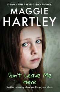 Don't Leave Me Here : Saskia's true story of secrets, kidnap and abuse (A Maggie Hartley Foster Carer Story)