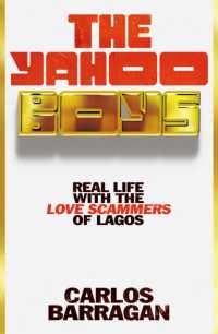 The Yahoo Boys : Real Life with the Love Scammers of Lagos
