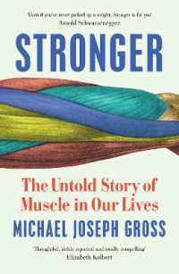 Stronger : The Untold Story of Muscle in Our Lives