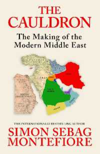 The Cauldron : The Making of the Modern Middle East