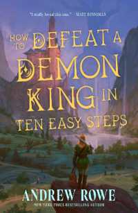 How to Defeat a Demon King in Ten Easy Steps : The LitRPG bestseller