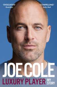 Joe Cole, Luxury Player : The candid memoir from the Chelsea, West Ham and England legend
