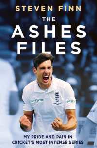 The Ashes Files : My Pride and Pain in Cricket's Most Intense Series
