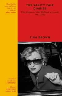 The Vanity Fair Diaries : The Magazine that Defined a Decade 1983-1992