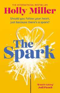 The Spark : the unmissable new love story from the author of the Sight of You