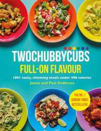 Twochubbycubs Full-on Flavour : 100+ tasty, slimming meals under 500 calories (Twochubbycubs)