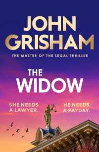 The Widow : the unforgettable new courtroom drama from the master of the legal thriller!
