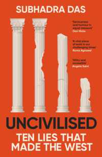 Uncivilised : A science historian explores ten founding ideas of Western civilisation and unearths their flaws