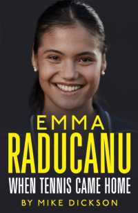 Emma Raducanu: When Tennis Came Home : The astonishing story so far
