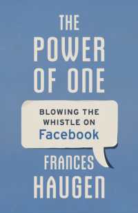 １人の力：フェイスブック内部告発者の手記<br>The Power of One : Blowing the Whistle on Facebook