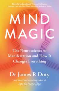 Mind Magic : The Neuroscience of Manifestation and How It Changes Everything