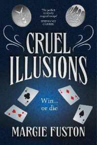 Cruel Illusions : the deliciously dark and addictive magical fantasy