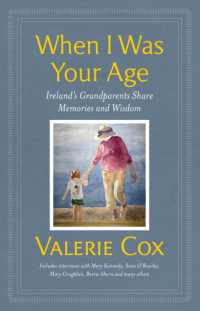When I Was Your Age : Ireland's Grandparents Share Memories and Wisdom