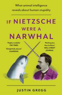 『もしニーチェがイッカクだったなら？：動物の知能から考えた人間の愚かさ』（原書）<br>If Nietzsche Were a Narwhal : What Animal Intelligence Reveals about Human Stupidity