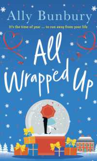 All Wrapped Up : A hilarious and heart-warming festive romance