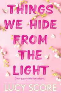 Things We Hide from the Light : the Sunday Times bestseller and follow-up to TikTok sensation Things We Never Got over (Knockemout Series)